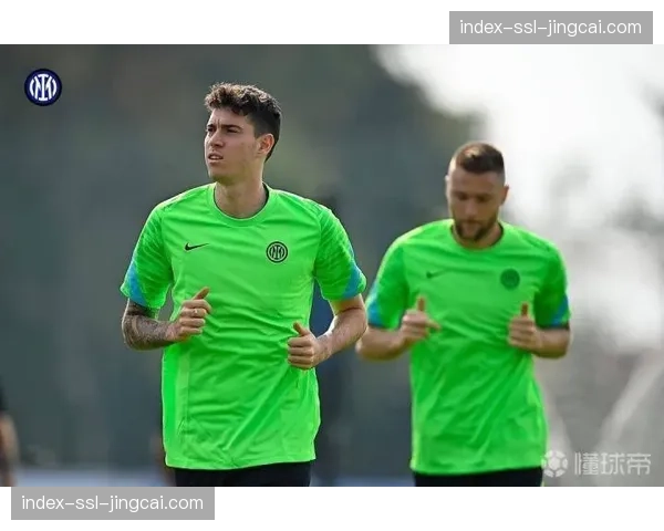 国际米兰赛前最后一练全员参与，巴斯托尼伤愈复出进入大名单